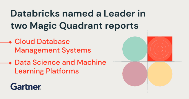 Databricks è stata inserita tra i leader nel 2021 del Gartner®Magic Quadrant™per le piattaforme di数据科学e机器学习e i sistemi di gestione云数据库